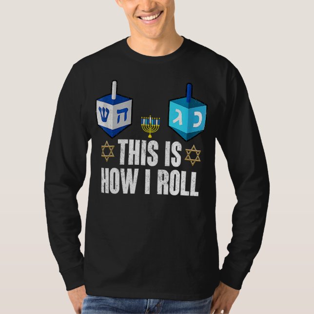 T-shirt This Is How I Roll  Hanukkah Dreidel Chanukah Jewi (Devant)