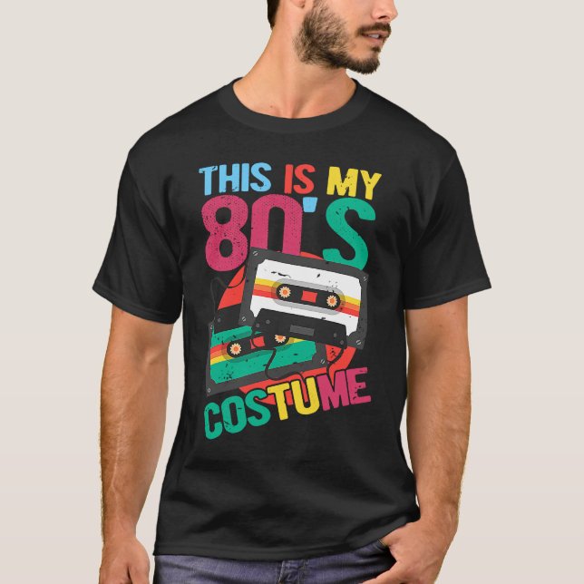 T-shirt This Is My 80's Costume  Cassette 80's Music (Devant)