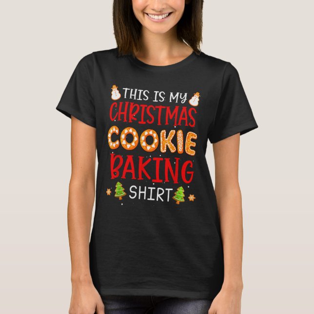 T-shirt This Is My Christmas Cookie Baking Shirt Xmas Holi (Devant)
