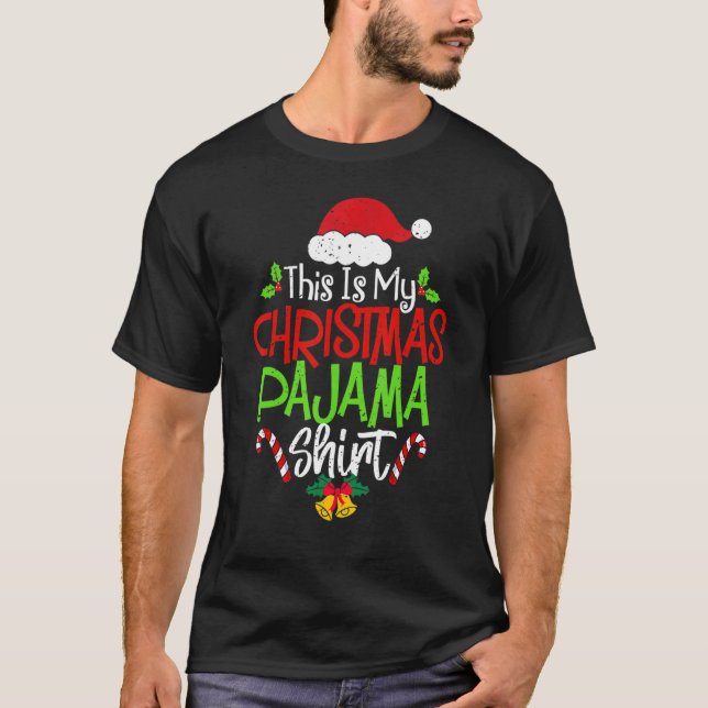 T-shirt This Is My Christmas Pajama  Christmas Family Matc (Devant)