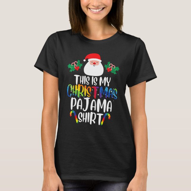 T-shirt This Is My Christmas Pajama  Santa Rainbow LGBT Pr (Devant)