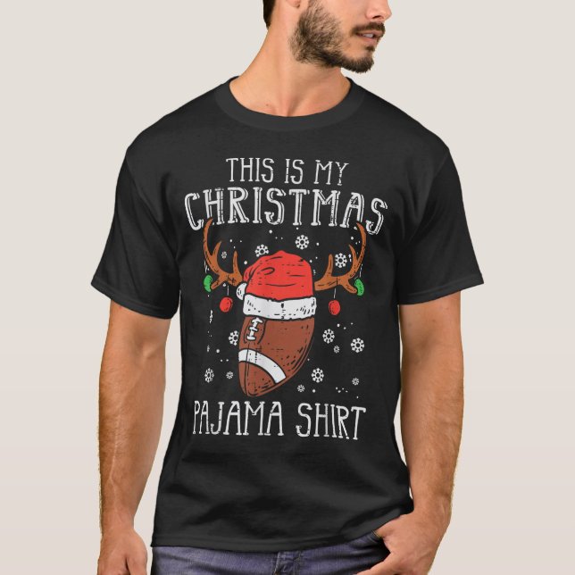 T-shirt This Is My Christmas Pajama Shirt Football Xmas Sr (Devant)