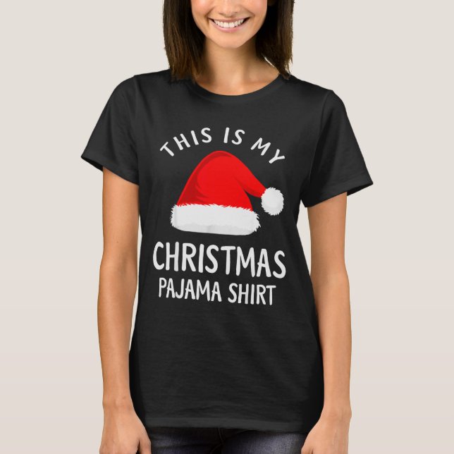 T-shirt This Is My Christmas Pajama Shirt Funny Christmas  (Devant)