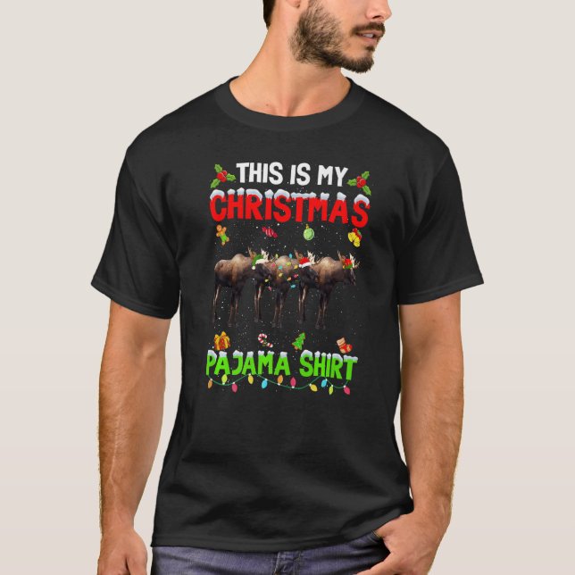 T-shirt This Is My Christmas Pajama Xmas Moose Squad (Devant)