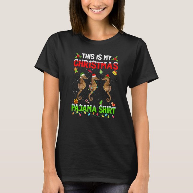 T-shirt This Is My Christmas Pajama Xmas Seahorse Squad (Devant)