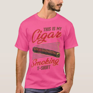 T-shirt This Is My Cigar Smoking Funny Smoker