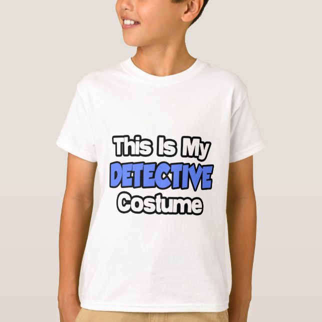 T-shirt This Is My Detective Costume (Devant)