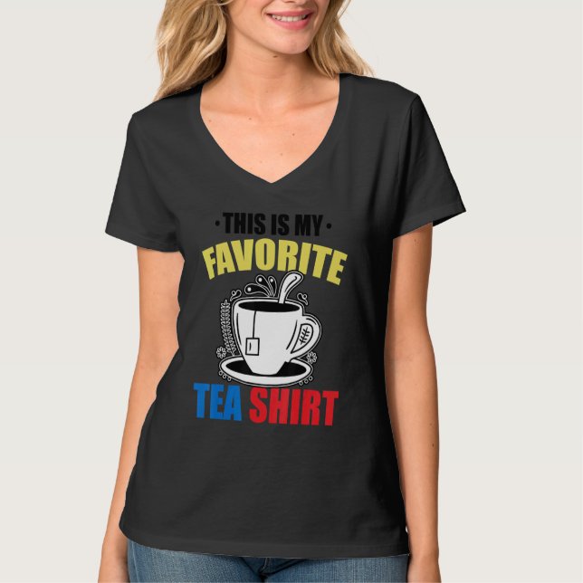 T-shirt This Is My Favorite Tea   Tea   Tea Drinker Brewin (Devant)