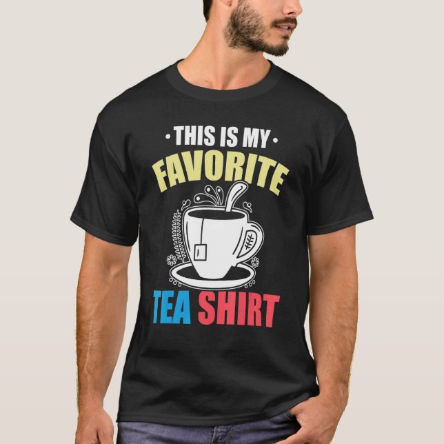 T-shirt This Is My Favorite Tea  Tea  Tea Drinker Brewing  (Devant)