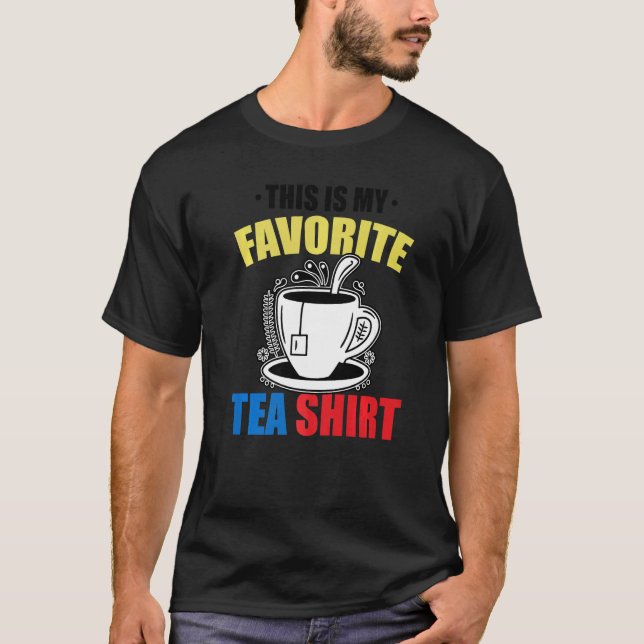 T-shirt This Is My Favorite Tea  Tea  Tea Drinker Brewing (Devant)