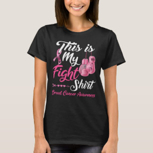 T-shirt This Is My Fight Shirt Breast Cancer Fighter Belie