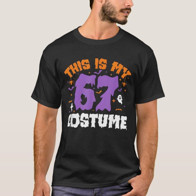 T-shirt This is My Halloween 67 Costume Number 6 7 Meme Si (Devant)