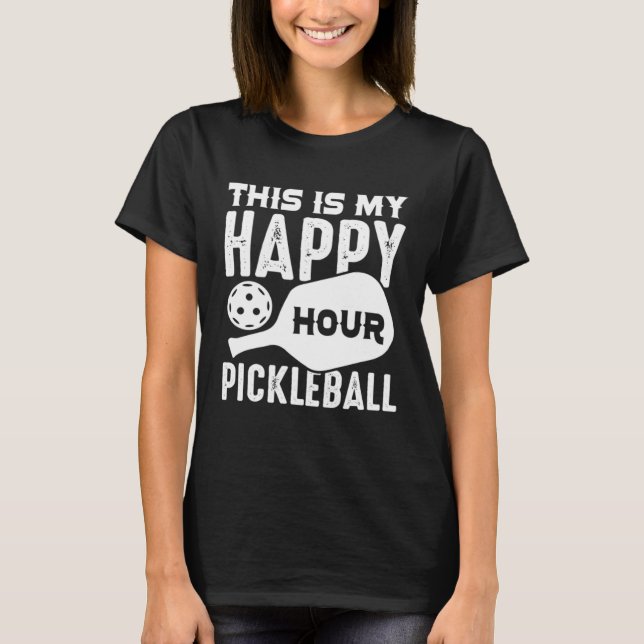 T-shirt This is My Happy Hour Pickleball (Devant)