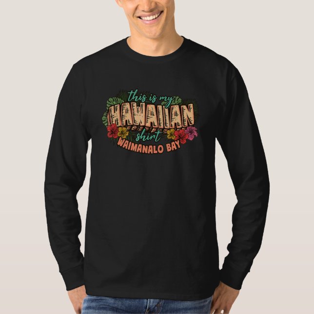 T-shirt This Is My Hawaiian  Aloha Waimanalo Bay Floral Ha (Devant)