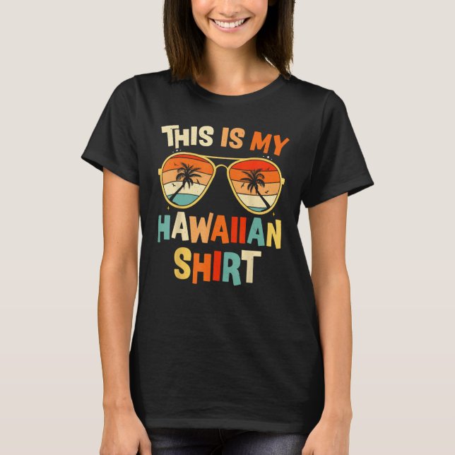 T-shirt This Is My Hawaiian  Tropical Luau Costume Party H (Devant)