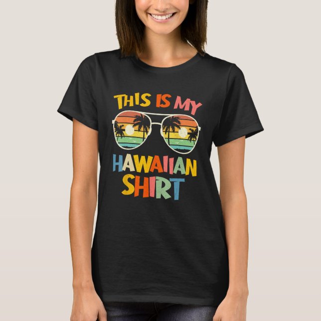 T-shirt This Is My Hawaiian  Tropical Luau Costume Party H (Devant)