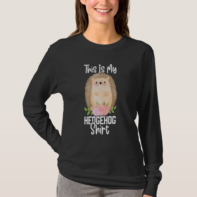 T-shirt This Is My Hedgehog Cute Hedgehog  Porcupine (Devant)