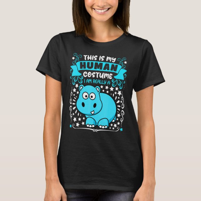 T-shirt This is my human costume i am really a hyppo  Hall (Devant)