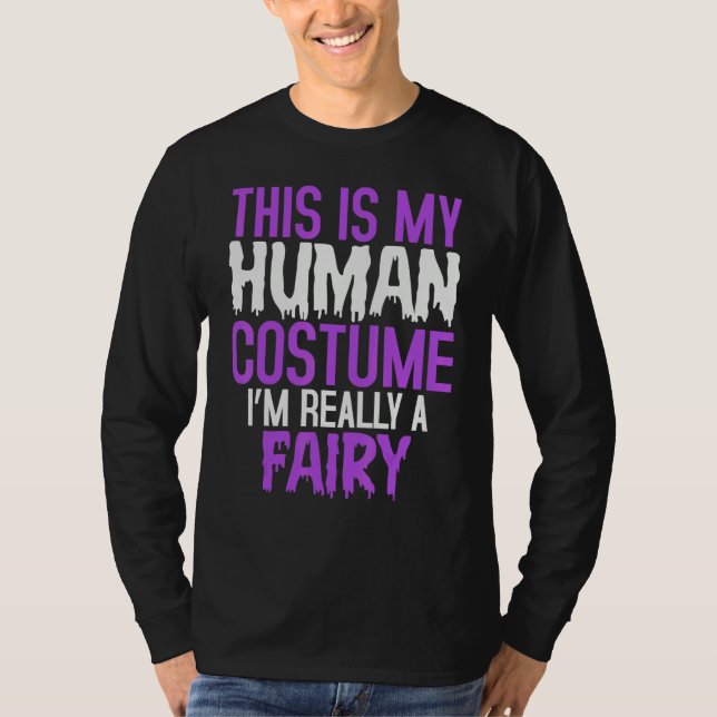T-shirt This is My Human Costume I'm Really a Fairy Hallow (Devant)