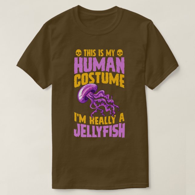 T-shirt This Is My Human Costume I'm Really A Jellyfish Ha (Design devant)