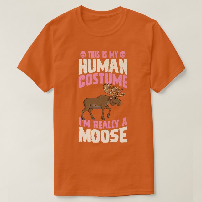 T-shirt This Is My Human Costume I'm Really A Moose Hallow (Design devant)