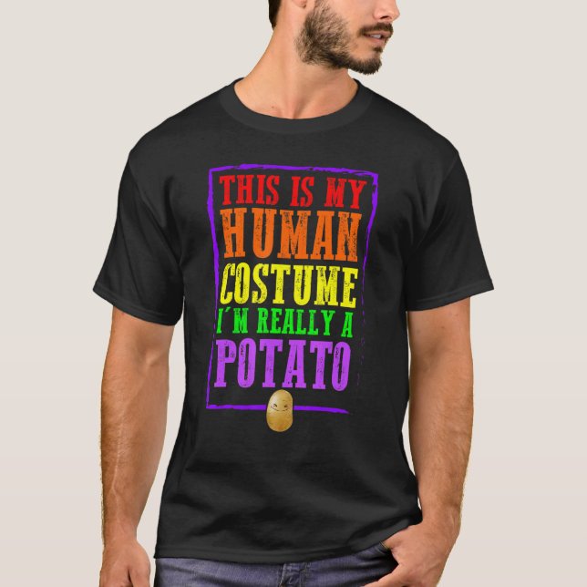 T-shirt This Is My Human Costume I'm Really A Potato (Devant)