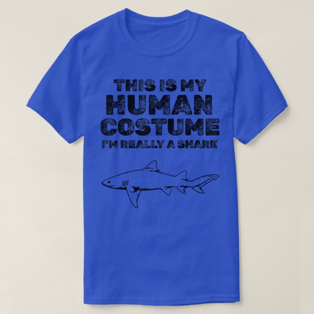 T-shirt This Is My Human Costume I'm Really A Shark (Design devant)