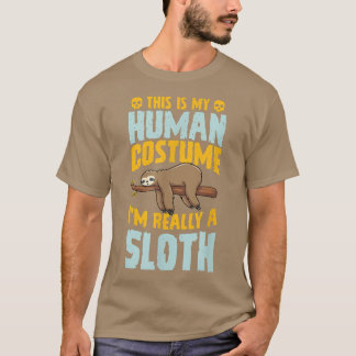 T-shirt This Is My Human Costume Im Really A Sloth Hallowe