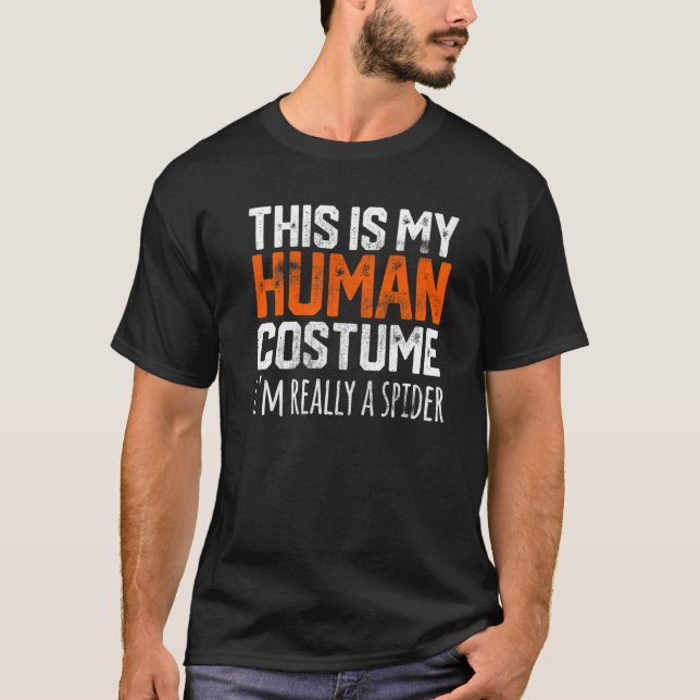 T-shirt THIS IS MY HUMAN COSTUME I'M REALLY A SPIDER Hallo (Devant)