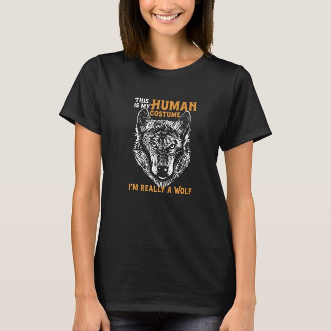 T-shirt This is My Human Costume I'm Really A Wolf  Hallow (Devant)