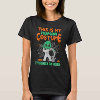 T-shirt This Is My Human Costume I'm Really An Alien Hallo