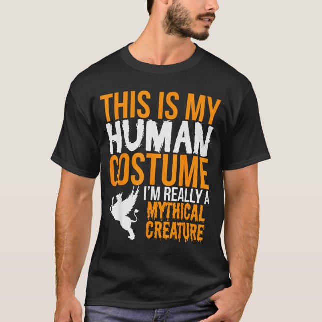 T-shirt This Is My Human Costume Mythical Creature - Hallo (Devant)