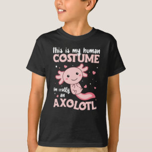 T-shirt this is my human costutz in really an axolotl