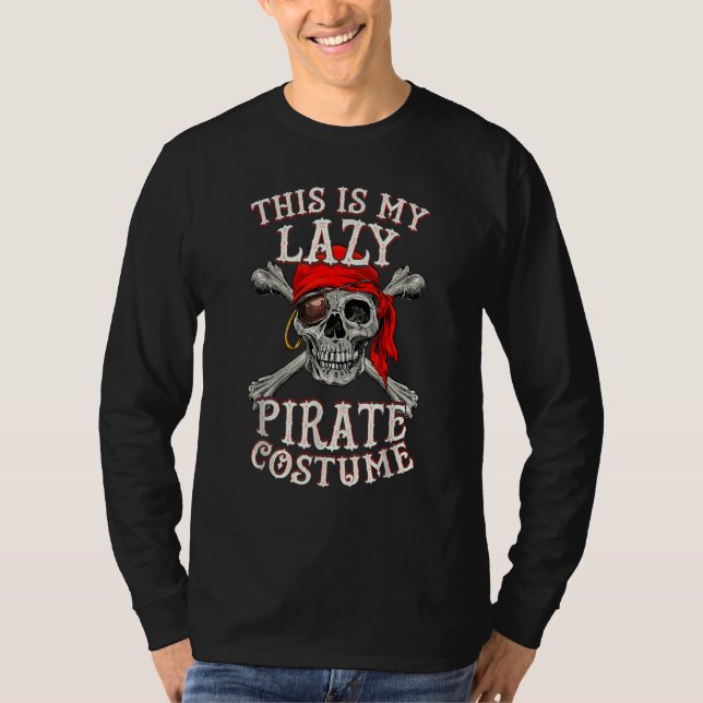 T-shirt This Is My Lazy Pirate Costume  Skull Halloween (Devant)