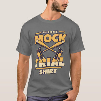 T-shirt This Is My Mockrial Clothing Legal Studies Law fri