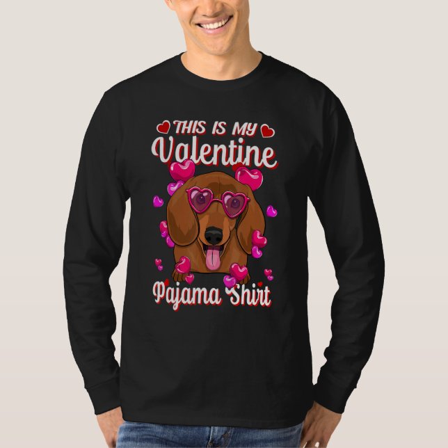 T-shirt This Is My Valentine Pajama Shirt Dachshund Lovers (Devant)