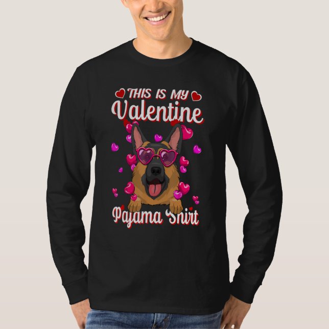 T-shirt This Is My Valentine Pajama Shirt German Shepherd  (Devant)