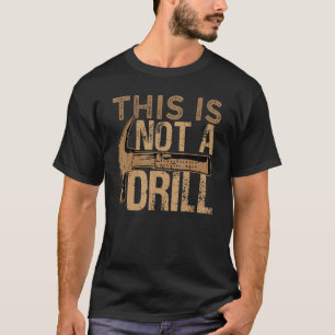 T-shirt This Is Not A Drill Car Mechanic 2