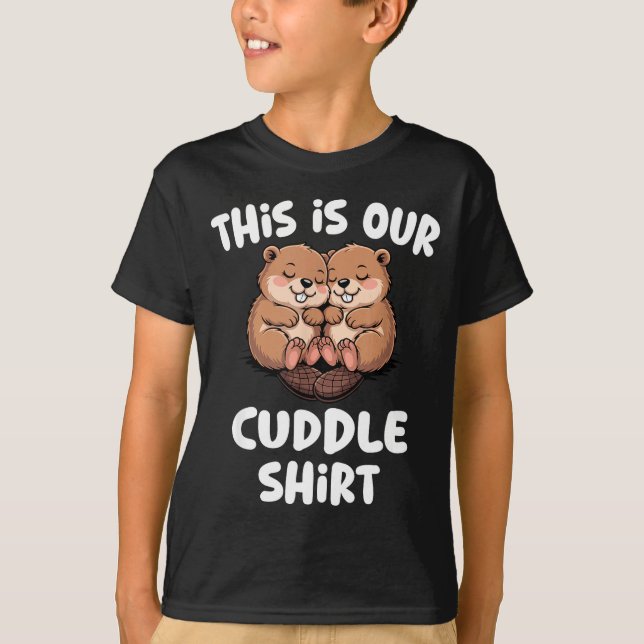 T-shirt This Is Our Cuddle Shirt Cute Beaver Couple  (Devant)