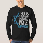 T-shirt This is the Season to remind everyone i'm a Jewish<br><div class="desc">chanukah, menorah, hanukkah, dreidel, jewish, Chrismukkah, holiday, horah, christmas, sufganiyot</div>