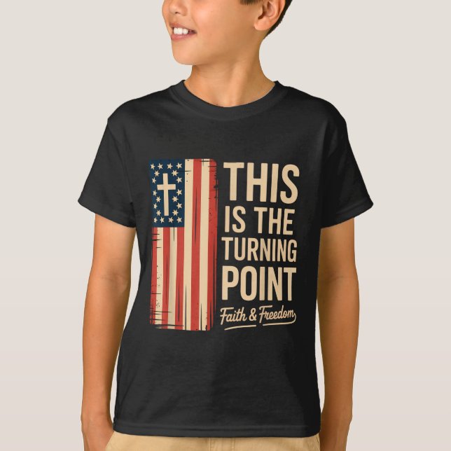 T-shirt This Is The Turning Int Patriotic Faith Usa  (Devant)