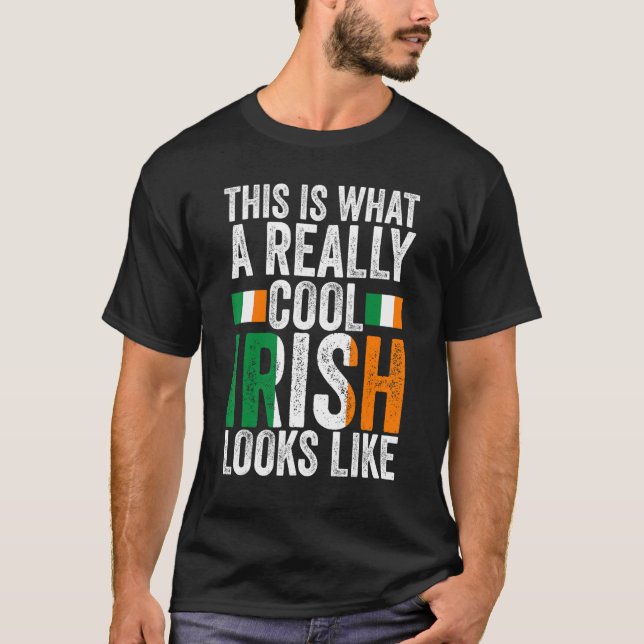 T-shirt this is what a really cool Irish Irish Ireland Ire (Devant)