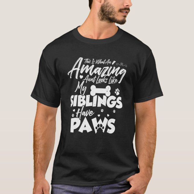 T-shirt This is what an amazing aunt looks like Paw Siblin (Devant)