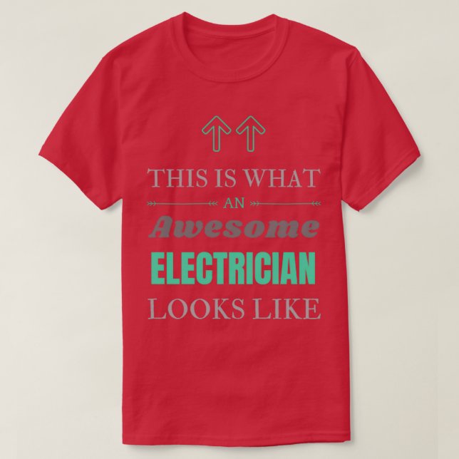 T-shirt This Is What An Awesome Electrician Looks Like  (3 (Design devant)