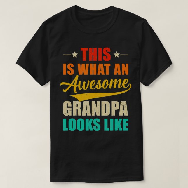 T-shirt This Is What An Awesome Grandpa Looks Like Fathers (Design devant)