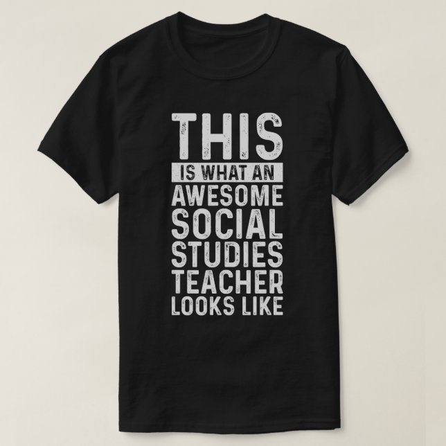 T-shirt This Is What An Awesome Social Studies Teacher Loo (Design devant)