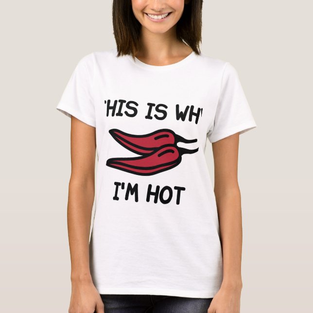 T-shirt This Is Why I'm (Devant)
