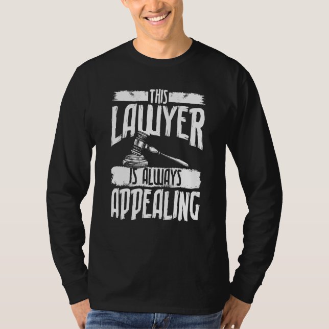 T-shirt This Lawyer Is Always Appealing Lawyer (Devant)