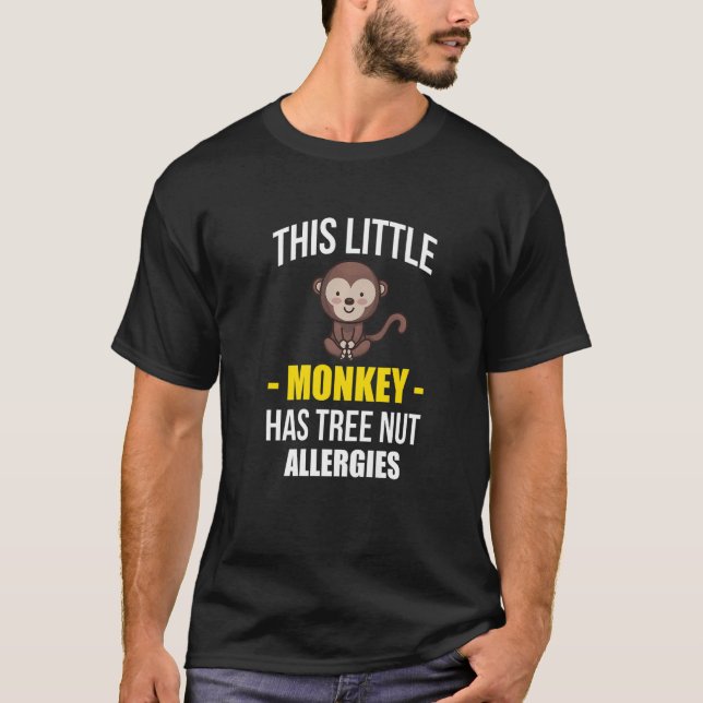 T-shirt This Little Monkey Has Tree Nut Allergies   (Devant)