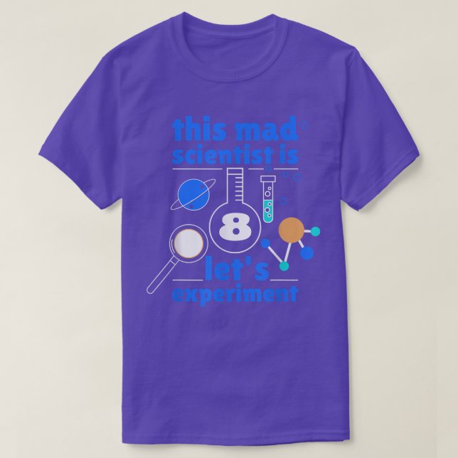 T-shirt This Mad Scientist is 8 Birthday Eighth 8th Scienc (Design devant)